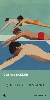 Gerbrand Bakker Quelli che restano
