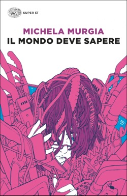 Michela Murgia Il mondo deve sapere