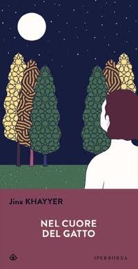 Jina Khayyer Nel cuore del gatto